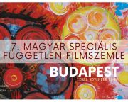  7. Magyar Speciális Független Filmszemle Budapest